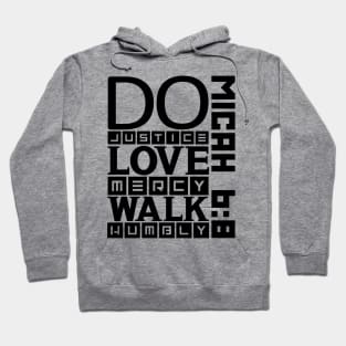 Do justice, love mercy, walk humbly Hoodie